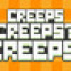 Games like Creeps Creeps? Creeps!