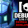 Games like Debugger 3.16 // Recoded // Despair of the Developer Edition