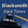 Games like Blacksmith: Dark Times