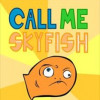 Games like Call Me Skyfish