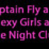 Games like Captain Fly and Sexy Girls at the Night Club