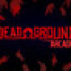 Games like Dead Ground Arcade