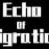 Games like Echo Of Migration