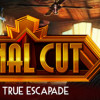 Games like Final Cut: The True Escapade Collector's Edition