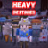 Games like Heavy Destinies