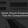 Games like Kalen Chock Presents: Tips for Composition