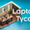 Games like Laptop Tycoon