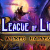 Games like League of Light: Wicked Harvest Collector's Edition