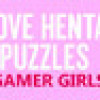 Games like Love Hentai and Puzzles: Gamer Girls