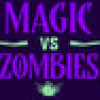 Games like Magic vs Zombies