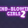 Games like Mind-Blowing Girls 2