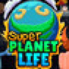 Games like Super Planet Life