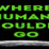 Games like Where Humans Shouldn't Go